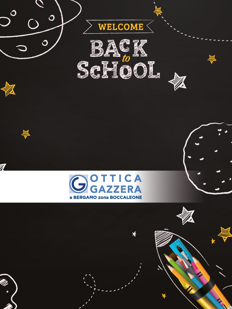 Back to school - Prenota la tua visita da Ottica Gazzera Bergamo